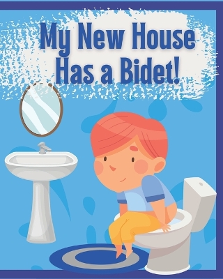 Cover of My New House Has a Bidet!