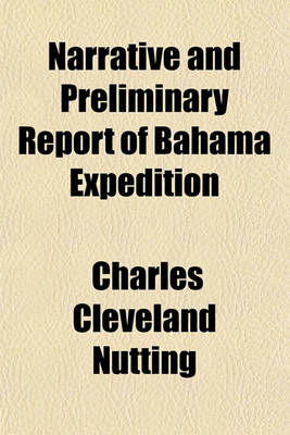 Book cover for Narrative and Preliminary Report of Bahama Expedition (Volume 3, Nos. 1-2)