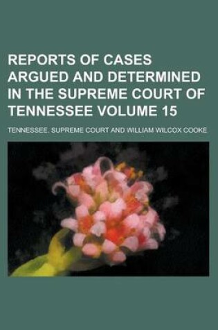 Cover of Reports of Cases Argued and Determined in the Supreme Court of Tennessee Volume 15