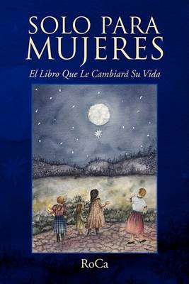 Book cover for Solo Para Mujeres