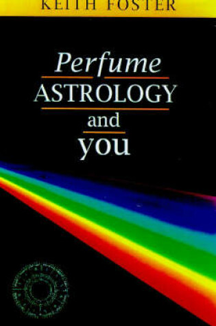 Cover of Perfum Perfume, Astrology and You