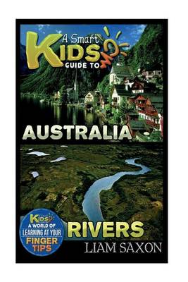 Book cover for A Smart Kids Guide to Australia and Rivers