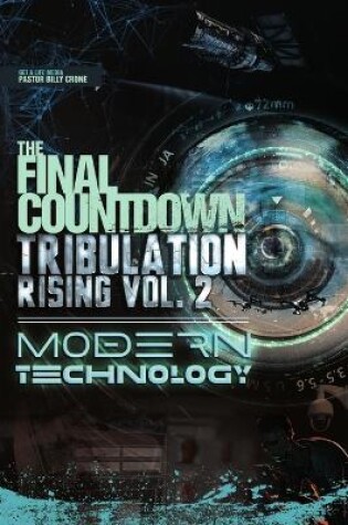 Cover of The Final Countdown Tribulation Rising Vol.2 Modern Technology