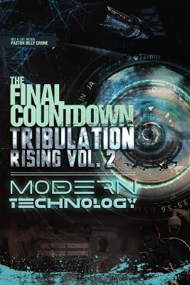 Book cover for The Final Countdown Tribulation Rising Vol.2 Modern Technology