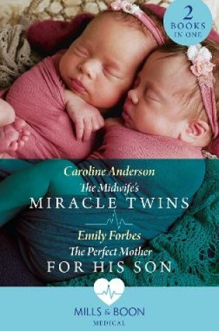 Cover of The Midwife's Miracle Twins / The Perfect Mother For His Son