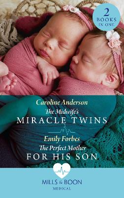 Book cover for The Midwife's Miracle Twins / The Perfect Mother For His Son