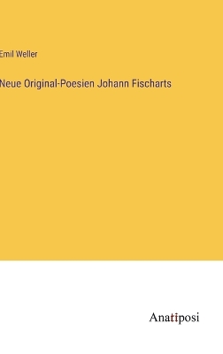 Book cover for Neue Original-Poesien Johann Fischarts