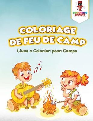 Book cover for Coloriage de Feu de Camp