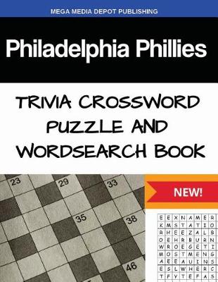 Book cover for Philadelphia Phillies Trivia Crossword Puzzle and Word Search Book