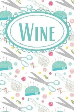 Cover of Pincushion Wine Journal for Seamstress