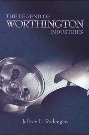 Cover of The Legend of Worthington Industries
