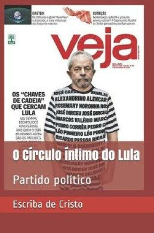 Cover of O Circulo intimo do Lula