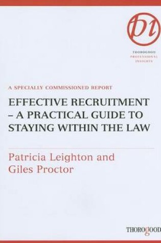 Cover of Effective Recruitment: A Practical Guide to Staying Within the Law. Thorogood Professional Insights.