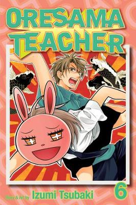 Book cover for Oresama Teacher, Vol. 6