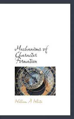 Book cover for Mechanisms of Character Formation