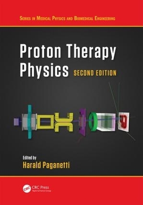 Book cover for Proton Therapy Physics, Second Edition