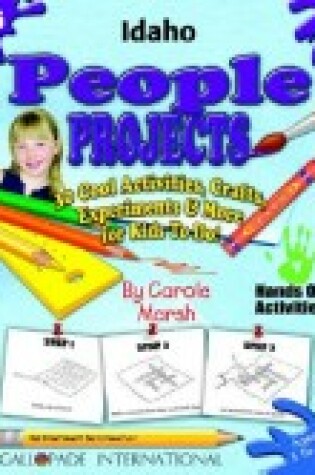 Cover of Idaho People Projects - 30 Cool Activities, Crafts, Experiments & More for Kids