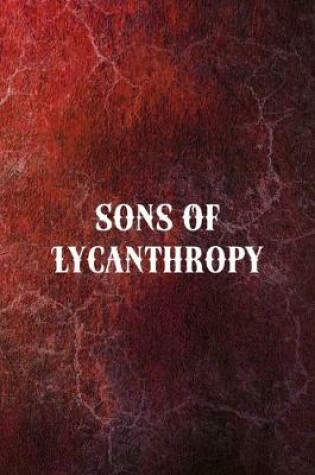 Cover of Sons Of Lycanthropy