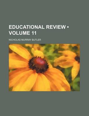 Book cover for Educational Review (Volume 11)