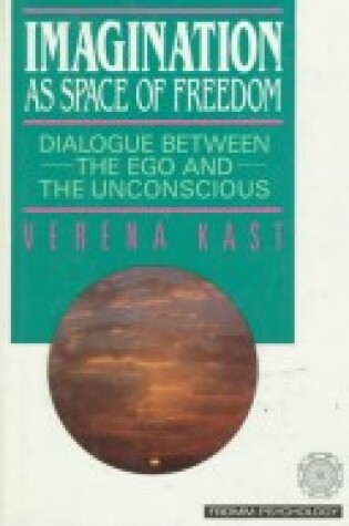 Cover of Imagination as Space of Freedom: Dialogue between the EGO and the