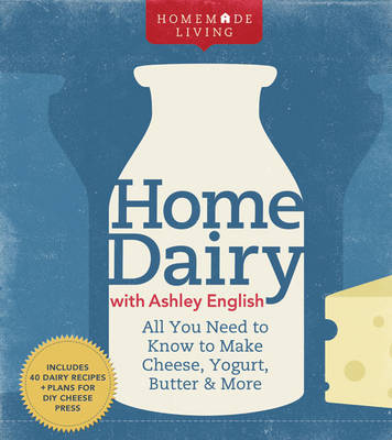 Cover of Home Dairy with Ashley English