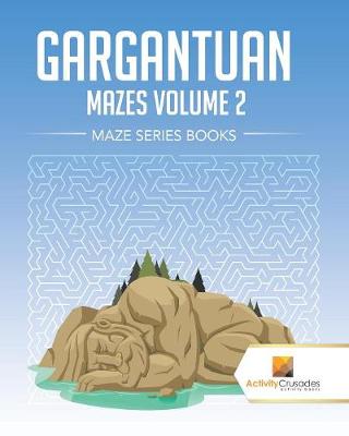 Book cover for Gargantuan Mazes Volume 2