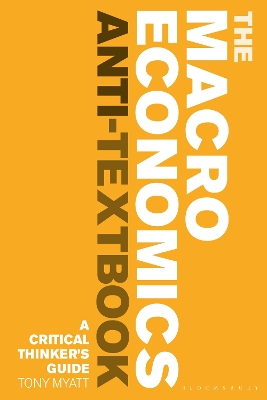 Book cover for The Macroeconomics Anti-Textbook