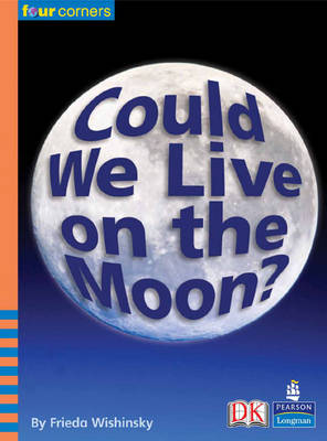 Book cover for Four Corners:Could We Live on the Moon?