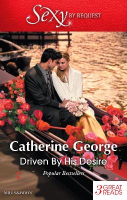 Book cover for Driven By His Desire/Sarah's Secret/A Venetian Passion/An Italian Engagement