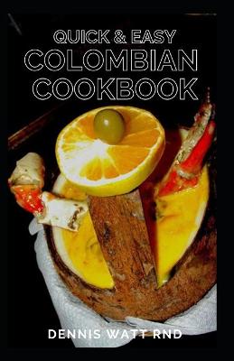 Book cover for Quick & Easy Colombian Cookbook