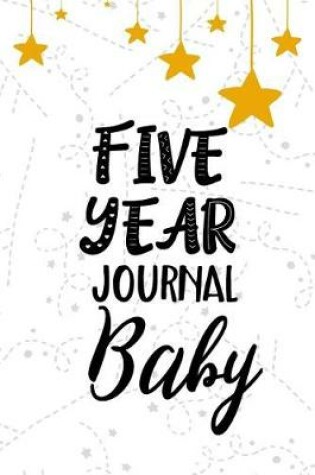Cover of Five Year Journal Baby