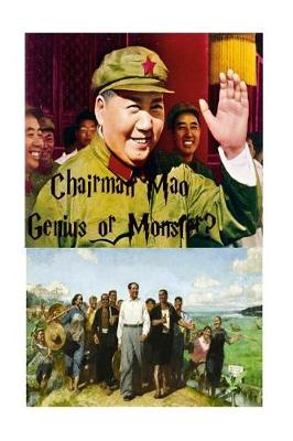 Book cover for Chairman Mao - Genius or Monster?