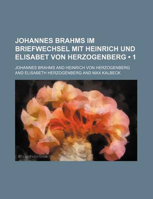 Book cover for Johannes Brahms Im Briefwechsel Mit Heinrich Und Elisabet Von Herzogenberg (1)