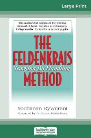 Cover of The Feldenkrais Method (16pt Large Print Edition)