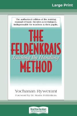 Book cover for The Feldenkrais Method (16pt Large Print Edition)