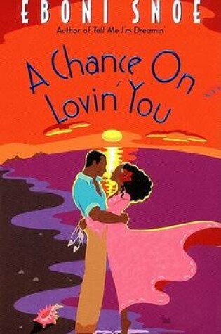 Cover of A Chance on Lovin' You