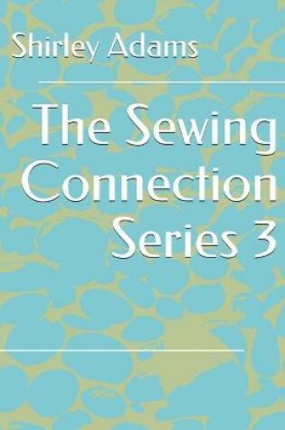 Cover of The Sewing Connection 3