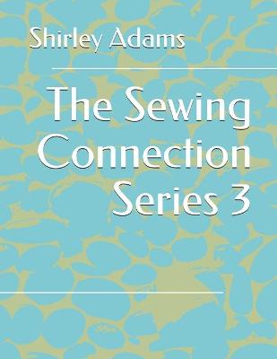 Book cover for The Sewing Connection 3