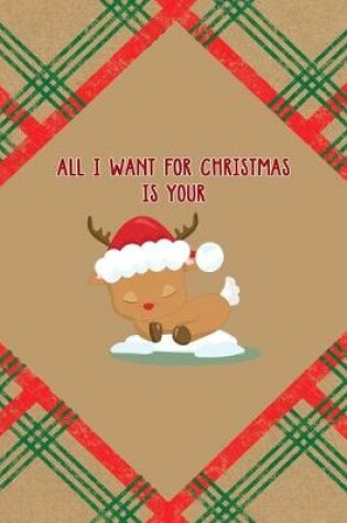 Cover of All I want for Christmas Is your