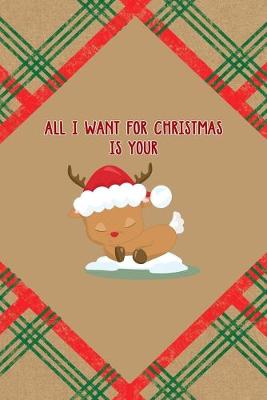 Book cover for All I want for Christmas Is your