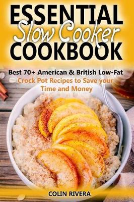 Book cover for Essential Slow Cooker Cookbook Best 70+ American & British Low-Fat Crock Pot R