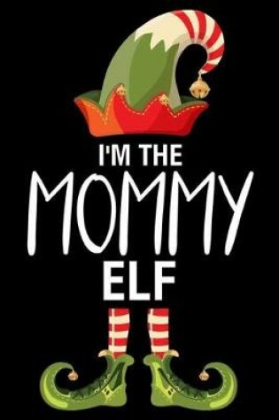 Cover of I'm The Mommy Elf