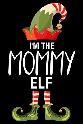 Book cover for I'm The Mommy Elf