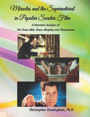 Book cover for Miracles and the Supernatural in Popular Secular Films