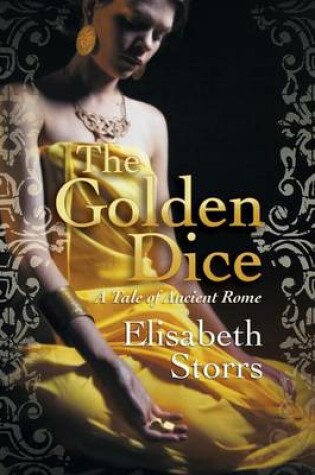 Cover of The Golden Dice - A Tale of Ancient Rome