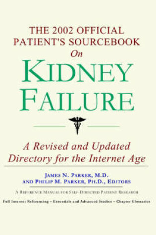 Cover of The 2002 Official Patient's Sourcebook on Kidney Failure