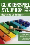 Book cover for Glockenspiel Xylophon Songbook - deutsche Volkslieder