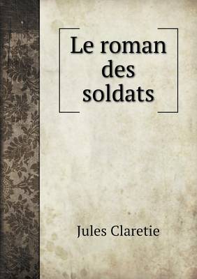 Book cover for Le roman des soldats