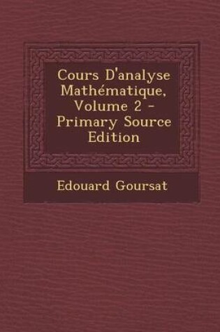 Cover of Cours D'Analyse Mathematique, Volume 2 - Primary Source Edition