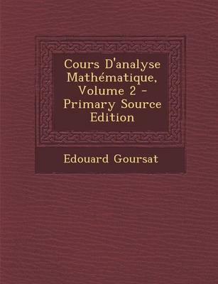 Book cover for Cours D'Analyse Mathematique, Volume 2 - Primary Source Edition